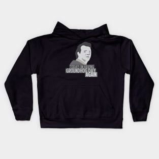 Today i'm having Groundhog day again Kids Hoodie